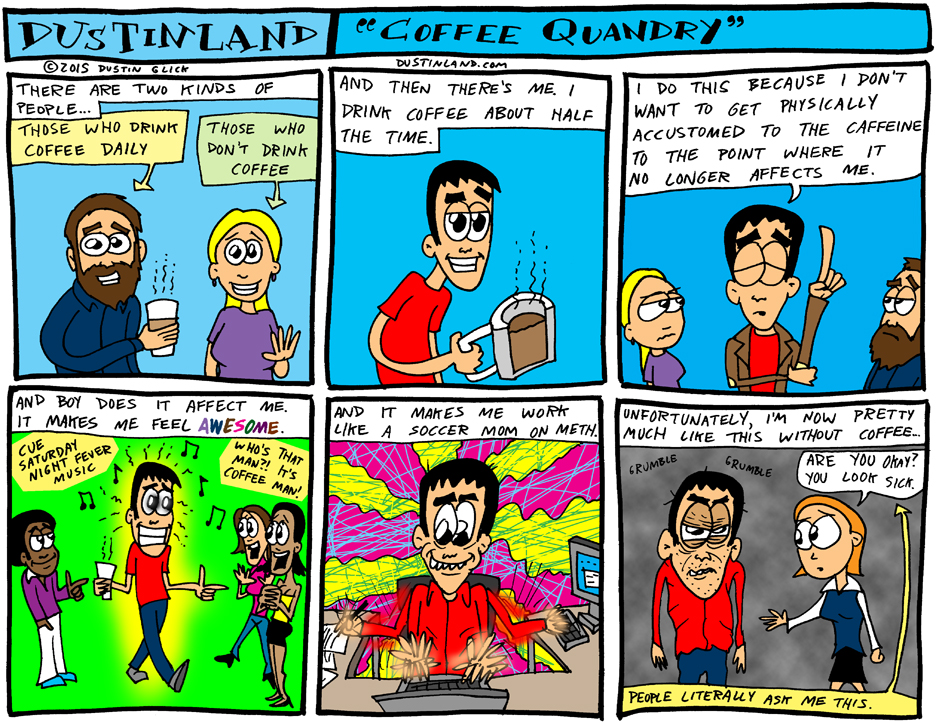 dustinland coffee quandry